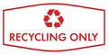 Fancy Recycling Only Sign (White/Red) - Medium